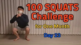 100 Squats Everyday For One Month - Day 23 | 스쿼트 매일 100개 한달 챌린지 - 23일차 (2026.01.23) #스쿼트