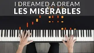 I Dreamed A Dream - Les Misérables | Tutorial of my Piano Cover