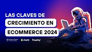 C&oacute;mo CRECER EN ECOMMERCE en 2024 con FRESHLY COSMETICS y SHOPIFY (directo)