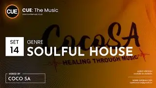 CUE: The Music &bull; Deep House Slow Jam &bull; September 2021 &bull; Soulful Hous &bull; Set 14 &bull; Mixed By Coco SA