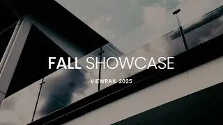 Viewrail | Fall 2025 Showcase Reel