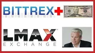Bittrex Fiat Pairing Bank Approval - LMAX Exch. CEO 