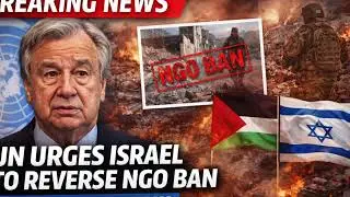 UN Urges Israel to Reverse NGO Ban in Gaza & West Bank | Guterres Warns