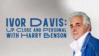 Ivor Davis: Up Close and Personal with Harry Benson