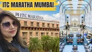 ITC Maratha Luxury Stay Mumbai | Complete Hotel Tour + Dining at 5 Signature Restaurants.