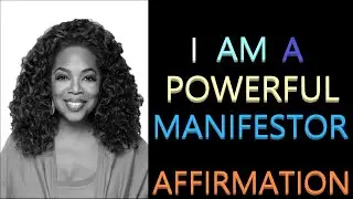 I Am a Powerful Manifestor Affirmation | Oprah Winfrey