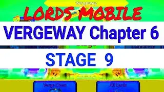 Lords Mobile - VERGEWAY - Chapter 6 - Stage 9