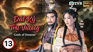 TVB lồng tiếng Đát Kỷ Trụ Vương (Gods Of Honour) 13/40 | Trần Hạo Dân, Diệp Tuyền, Ôn Bích Hà | 2001