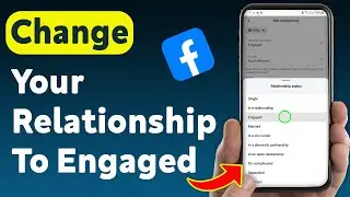 How To Change Your Relationship To Engaged On Facebook (Updated)