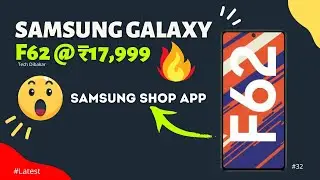 Samsung Galaxy F62 @ ₹17,999 | Samsung shop App | #shorts #samsungshopapp @techdibakar