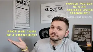 Should you buy into an Assisted Living Franchise? (Pros and Cons)