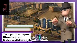 Two point campus Blundergrad 3 star walkthrough