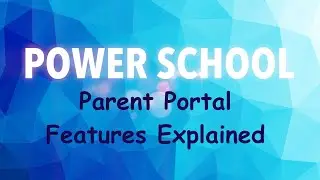 Power School Parent Portal Features Explained