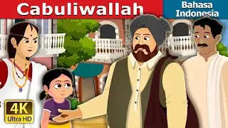 Cabuliwallah | Dongeng anak | Dongeng Bahasa Indonesia @IndonesianFairyTales
