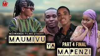 MAUMIVU YA MAPENZI  | PART 4 FINAL |