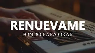 🙏 Música Instrumental Cristiana / RENUEVAME SEÑOR / Piano Para Orar