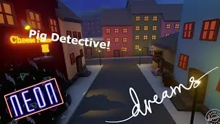 Dreams PS4 | Pig Detective