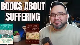 Two Christian Books That Help When Suffering Doesn&rsquo;t Make Sense