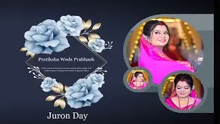 || Pratiksha & Prabhash || Juron Day 
