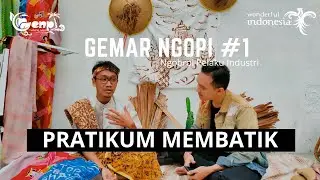 PRATIKUM MEMBATIK (PART 2) - GEMAR NGOPI #1 GENPI MALANG RAYA X HAMPARAN RINTIK