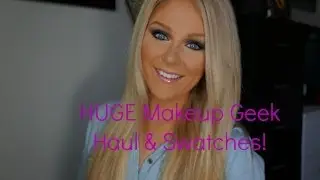 Huge Makeup Geek Haul and Swatches
