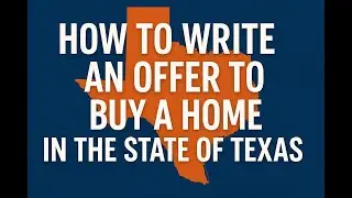 Step 7 - Writing an Offer - Texas home buying process step by step walk through #dfwrealtor