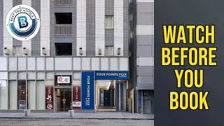 Four Points Flex by Sheraton Kanazawa - Watch Before You Book | Kanazawa, Japan🏨