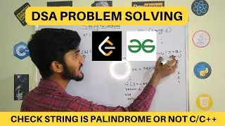 Program to Check String is Palindrome | GFG | Leetcode