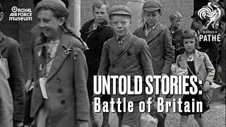Battle of Britain : Untold Stories, Episode 7 -  Children of 1940