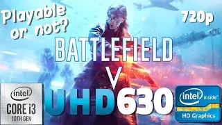 Battlefield V test on UHD 630 | i3 10100 + 16 GB RAM, playable or not?