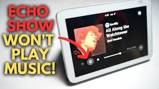 Echo Show Won&rsquo;t Play Music: How to Fix