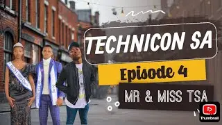 TechniconSA Episode 4/ The new Mr & Miss TSA2025