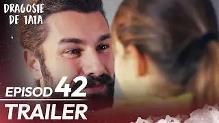 Dragoste de Tata |  Subtitrat &icirc;n Rom&acirc;nă | Trailer Episodul 42 | Benim Tatli Yalanim