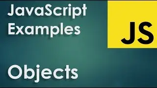 JavaScript Examples  -  Objects
