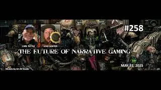 Episode 258 - The Future of Narrative Gaming