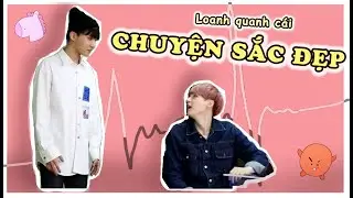 [SOPE moments] Loanh quanh cái chiện sắc đẹp của nhau 🤣~