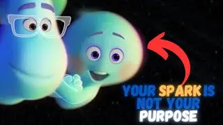 Understanding Soul (2020) | Your Spark Is Not Your Purpose