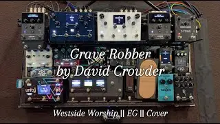 Grave Robber by Crowder || Westside Community Church || EG || Cover 2 (V)