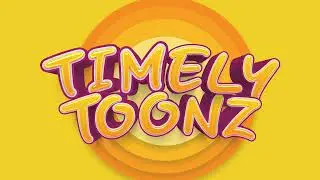 Timely Toonz | Welcome note | Rhymes | Cartoon Series for Kids | Coming Soon