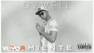 Ozwell - Ella Miente