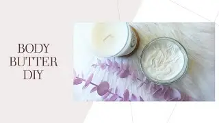 Simple DIY Coconut Oil Body Butter / Vegan Homemade Skin Care / Beginner Friendly
