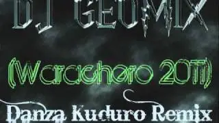 Dj Geomix - Danza Kuduro Remix (Warachero 2011)