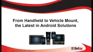 Handheld to Vehicle Mount, the Latest in Android Solutions from Zebra