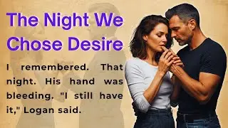 The Night We Chose Desire   Learn English Through Story Level 2   Graded Reader B1   B2 🔥