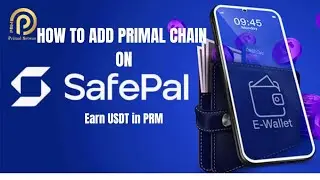 Primal - How To Add Primal BLOCKCHAIN on Safepal Wallet - Earn USDT in PRM