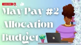BUDGET WITH ME  | MAY PAYCHECK # 2 ALLOCATION | DIGITAL ZERO BASED BUDGET |PAYCHECK TO PAYCHEK
