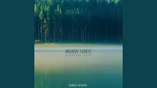 Dreamy Forest Rain - Theta Waves