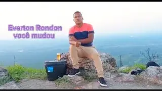 voc&ecirc; mudou ( Everton Rondon #no Morro#)