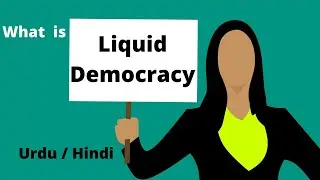 What is Liquid democracy in Urdu / Hindi Subtitle [