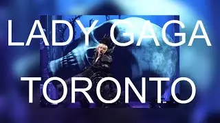 LADY GAGA Live in Toronto- The MAYHEM Ball at Scotia Bank Arena (September 2025)